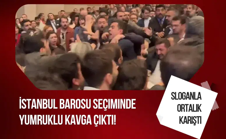 İstanbul Barosu seçiminde yumruklu kavga! Açılan bayraklar ve sloganlar gerginliğe neden oldu