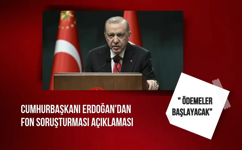 Cumhurbaşkanı Erdoğan: "1 milyon liraya kadar ödemeler başlayacak"