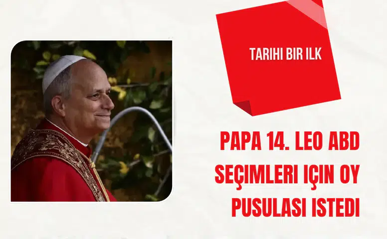 Tarihi bir ilk: Papa 14. Leo ABD seçimleri için oy pusulası istedi