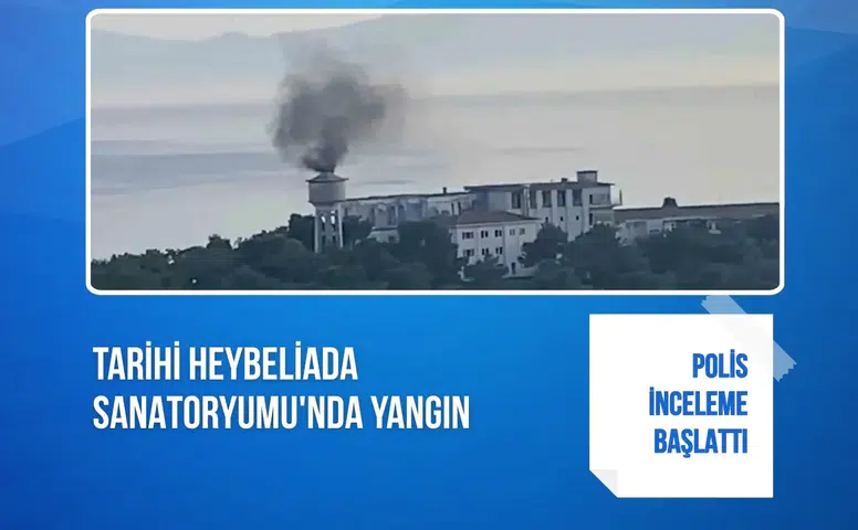 Tarihi Heybeliada Sanatoryumu'nda yangın alarmı: Polis inceleme başlattı