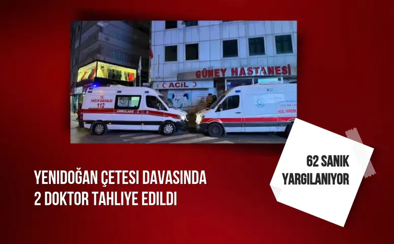 Yenidoğan Çetesi davasında 2 doktor tahliye edildi