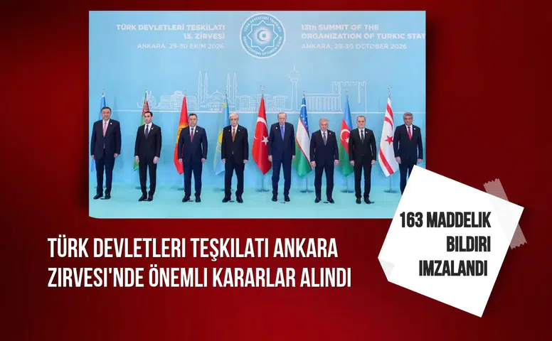 Türk Devletleri Teşkilatı Ankara Zirvesi'nde önemli kararlar alındı: 163 maddelik bildiri imzalandı