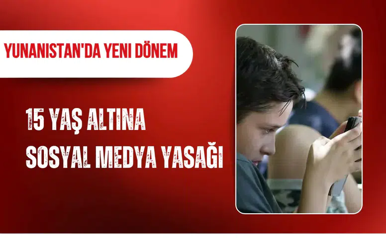 Yunanistan'da yeni dönem: 15 yaş altına sosyal medya yasağı