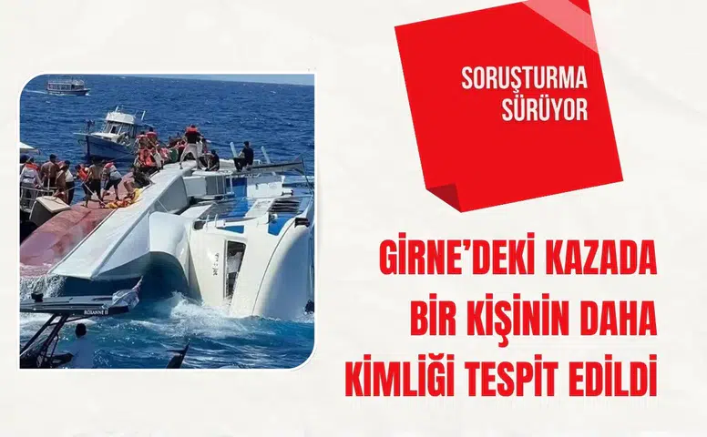 Girne’deki gemi kazasında bir kişinin daha kimliği tespit edildi