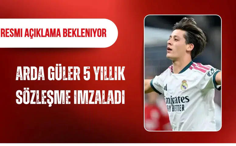 Arda Güler 5 yıllık sözleşme imzaladı