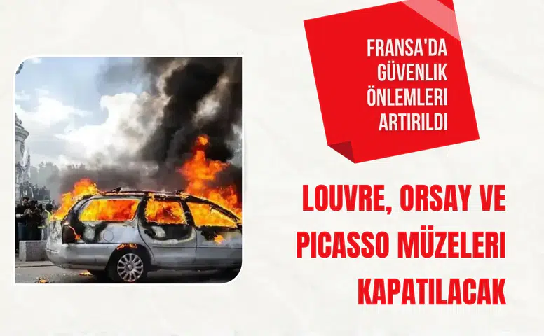 Fransa'da güvenlik önlemleri artırıldı: Louvre, Orsay ve Picasso müzeleri kapatılacak