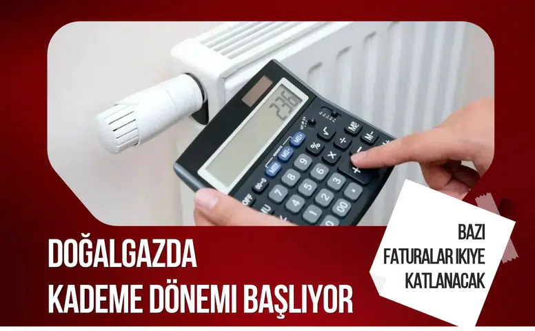 Doğalgazda Yeni Dönem: Faturalar İki Katına Çıkabilir!
