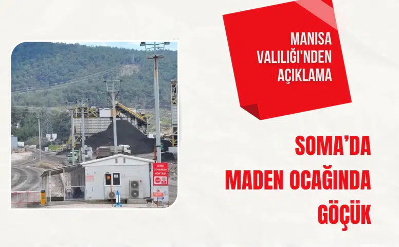 Soma’da maden ocağında göçük: Manisa Valiliği'nden açıklama
