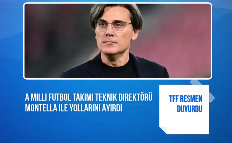 TFF resmen duyurdu: A Milli Futbol Takımı Teknik Direktörü Montella ile yollarını ayırdı