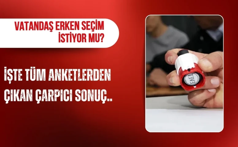 Erken seçim talebi yükseliyor: Anketler çoğunluğun “sandık” dediğini gösterdi