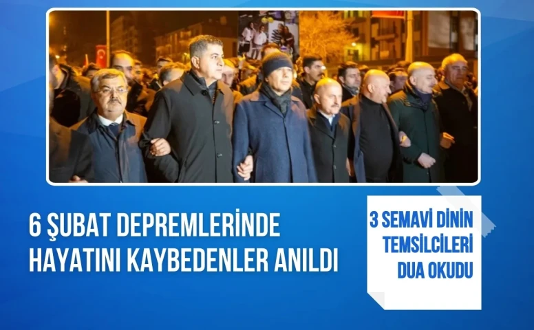 6 Şubat depremlerinde hayatını kaybedenler anıldı