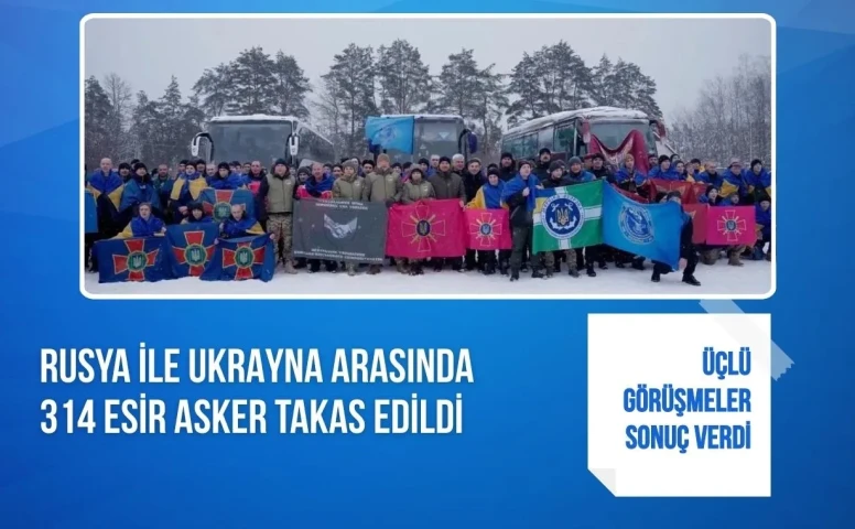 Rusya ile Ukrayna arasında 314 esir asker takas edildi: Üçlü görüşmeler sonuç verdi