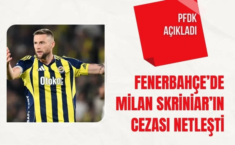 PFDK açıkladı: Fenerbahçe’de Milan Skriniar’ın cezası netleşti