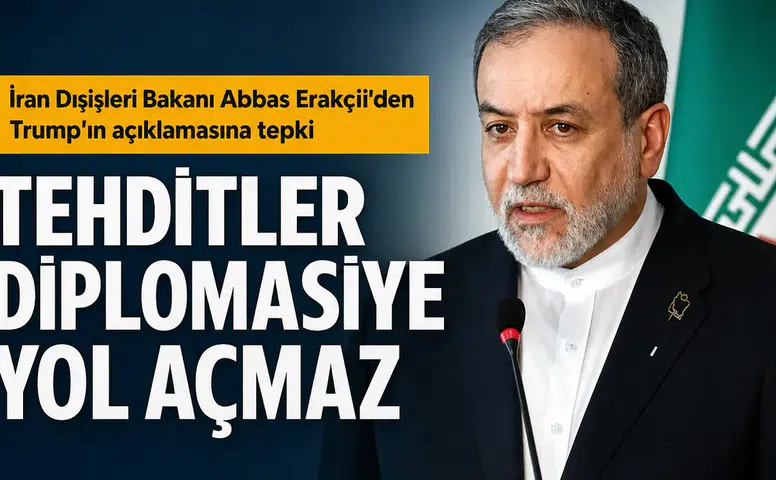 İran Dışişleri Bakanı Erakçi'den Trump'ın Varlık Açıklamasına Tepki