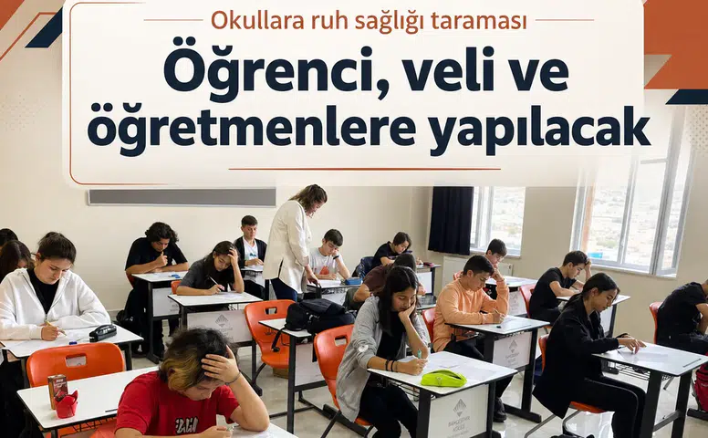 Okullara ruh sağlığı taraması... Öğrenci, veli ve öğretmenlere yapılacak